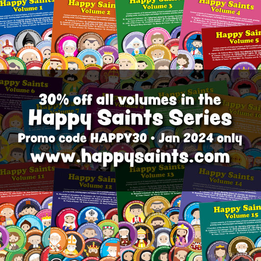 30% off Happy Saints Series